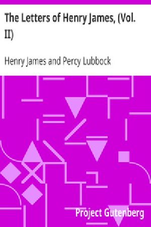 [Gutenberg 38035] • The Letters of Henry James, (Vol. II)